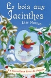 Liss Norton - Le bois aux jacinthes - Tome 4 : Le merveilleux hiver de Natalie.