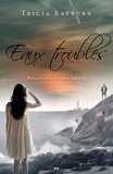 Tricia Rayburn - Eaux troubles - Sirène - Tome 3.