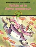 Mireille Villeneuve et Anne Villeneuve - Félicio et le clown amoureux.