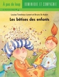 Bruno St-Aubin et Louise Tondreau-Levert - Les bêtises des enfants.