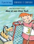 Philippe Germain et Gilles Tibo - Alex  : Alex et son chien Touli - Niveau de lecture 5.