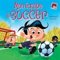 Denis Goulet et Gabriel Anctil - Mon équipe de soccer - Niveau de lecture 3.