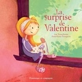 Anne-Marie Bourgeois et Lou Beauchesne - La surprise de Valentine.