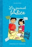 Sylvie Louis et Christine Battuz - Le journal d’Alice  : Le Big Bang.