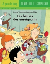  Mika et Louise Tondreau-Levert - Les bêtises des enseignants.