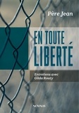 André Patry et Gilda Routy - En toute liberté - Entretiens avec Gilda Routy.