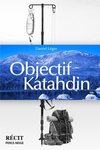 Daniel Léger - Objectif Katahdin.