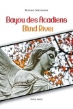 Matherne Beverly - Bayou des Acadiens = Blind River.