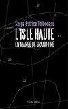 Serge Patrice Thibodeau - L'isle Haute : en marge de Grand-Pré.