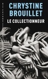 Chrystine Brouillet - Le Collectionneur.