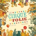 Gilles Tibo - Le cirque en folie.