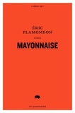 Eric Plamondon - 1984 Tome 2 : Mayonnaise.