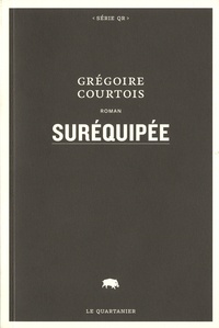 Grégoire Courtois - Suréquipée.