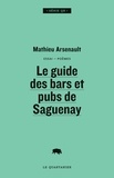 Mathieu Arsenault - Le guide des bars et pubs de Saguenay.