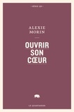 Alexie Morin - Ouvrir son coeur.