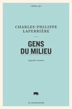 Charles-Philippe Laperrière - Gens du milieu.