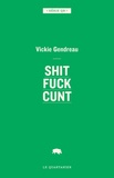 Vickie Gendreau - Shit fuck cunt.