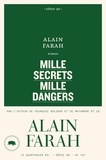 Alain Farah - Mille secrets mille dangers.