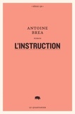 Antoine Brea - L'instruction.
