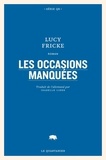 Lucy Fricke et Isabelle Liber - Les occasions manquées.