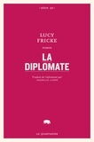 Lucy Fricke - La diplomate.