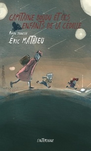 Eric Mathieu - Capitaine Boudu et les enfants de la Cédille.