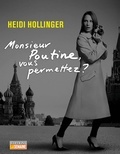 Heidi Hollinger - Monsieur Poutine, vous permettez? - MONSIEUR POUTINE, VOUS PERMETTEZ? [NUM].