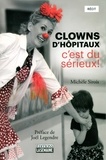 Michèle Sirois - Clowns d'hôpitaux, c'est du sérieux!.