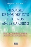Marylène Coulombe - Messages de nos défunts et de nos anges gardiens - Et si un être cher décédé tentait de vous parler....