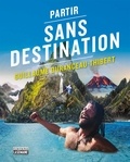 Guillaume Duranceau-Thibert - Partir sans destination - PARTIR SANS DESTINATION [PDF].