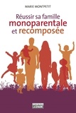 Marie Montpetit - Réussir sa famille monoparentale et recomposée - REUSSIR SA FAMILLE MONOPA..   RECOM [NUM].