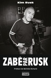 Kim Rusk - Zabé par Rusk - ZABE PAR RUSK [NUM].