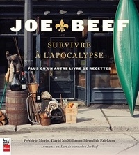 Frédéric Morin et David McMillan - Joe Beef - Survivre à l'apocalypse.