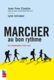 Jean-Yves Cloutier et Lyne Jolicoeur - Marcher au bon rythme - Des programmes pour tous.