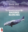 Boucar Diouf - Boucar raconte Tome 1 : Le brunissement des baleines blanches.