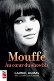 Carmel Dumas - Mouffe - Au coeur du showbiz.