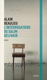 Alain Beaulieu - L’interrogatoire de Salim Belfakir.