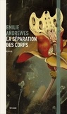 Emilie Andrewes - La separation des corps.