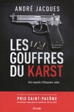 André Jacques - Une enquête d'Alexandre Jobin  : Les gouffres du Karst.
