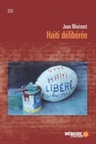 Jean Morisset - Haïti délibérée.