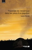 Laure Morali et  Mémoire d'encrier - Traversée de l'Amérique dans les yeux d'un papillon.