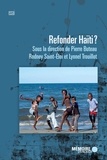 Rodney Saint-Eloi et Pierre Buteau - Refonder Haïti ?.