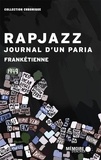  Frankétienne et  Mémoire d'encrier - Rapjazz, journal d'un paria - Journal d'un paria.