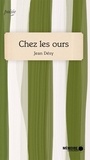 Jean Désy et  Mémoire d'encrier - Chez les ours.