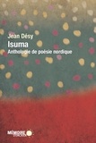 Jean Désy et  Mémoire d'encrier - Isuma - Anthologie de poésie nordique.