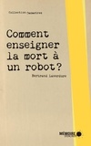 Bertrand Laverdure et  Mémoire d'encrier - Comment enseigner la mort à un robot?.