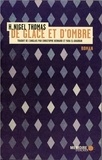 Nigel Thomas - De glace et d'ombre.