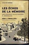 Issa Boullata - Les échos de la mémoire - Une enfance palestinienne à Jérusalem.