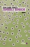 Jean-Claude Charles - Bamboola bamboche.