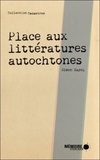 Simon Harel - Place aux littératures autochtones.